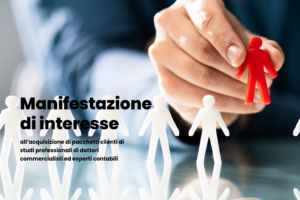 Manifestazione di interesse all’acquisizione di pacchetti clienti di studi professionali di dottori commercialisti ed esperti contabili